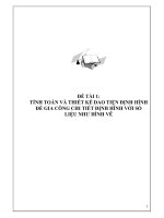 Tiểu luận tính toán và thiết kế dao tiện định hình để gia công chi tiết định hình với số liệu như hình vẽ 