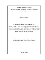 Khảo sát tiểu loại động từ cảm nghĩ, nói năng qua các hội thoại trong các tài liệu giảng dạy tiếng việt cho người nước ngoài 