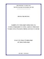 Nghiên cứu tổng hợp copolyme của n vinyl pyrolidon và vinyl axetat  tính chất và khả năng ứng dụng trong sản xuất tá dược  