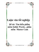 Luận văn tìm hiểu phầm mềm solids works , phần mềm master cam 