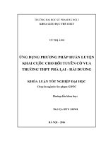 Ứng dụng phương pháp huấn luyện khai cuộc cho đội tuyển cờ vua trường THPT phả lại   hải dương