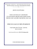 (TÓM TẮT LUẬN ÁN TIẾN SỸ KINH TẾ) NÂNG CAO NĂNG LỰC CẠNH TRANH CỦA NGÂN HÀNG THƯƠNG MẠI CỔ PHẦN NGOẠI THƯƠNG VIỆT NAM TRÊN THỊ TRƯỜNG VIỆT NAM