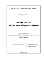 (LUẬN ÁN TIẾN SĨ LÝ LUẬN VÀ LỊCH SỬ NHÀ NƯỚC VÀ PHÁP LUẬT) THỰC HIỆN PHÁP LUẬT THẾ CHẤP QUYỀN SỬ DỤNG ĐẤT Ở VIỆT NAM