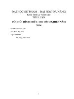 TIỂU LUẬN ĐỔI MỚI HÌNH THỨC THI TỐT NGHIỆP NĂM 2014.