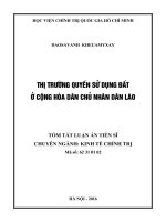 (TÓM TẮT LUẬN ÁN TIẾN SĨ KINH TẾ CHÍNH TRỊ) THỊ TRƯỜNG QUYỀN SỬ DỤNG ĐẤT Ở CỘNG HÒA DÂN CHỦ NHÂN DÂN LÀO