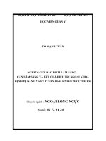 NGHIÊN CỨU ĐẶC ĐIỂM LÂM SÀNG, CẬN LÂM SÀNG VÀ KẾT QUẢ ĐIỀU TRỊ NGOẠI KHOA BỆNH DỊ DẠNG NANG TUYẾN BÂM SINH Ở PHỔI TRẺ EM