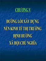 Bài giảng đường lối chương 5 ĐƯỜNG lối xây DỰNG nền KINH tế THỊ TRƯỜNG ĐỊNH HƯỚNG xã hội CHỦ NGHĨA 