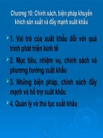bài giảng chính sách thương mại quốc tế chương 10 part 1 chính sách, biện pháp khuyến khích sản xuất và đẩy mạnh xuất khẩu 