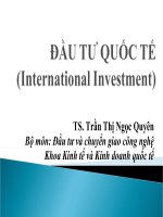 Slide Đầu tư quốc tế chương 1  Cô Quyên FTU