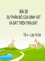 BÀI 26 sự PHÂN bố của SINH vật và đất TRÊN TRÁI đất 