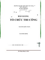 Bài giảng tổ chức thi công   nguyễn quốc toàn 