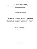 “Tư tưởng hồ chí minh về công tác cán bộ và vận dụng vào viêc nâng cao chất lượng cán bộ chủ chốt cấp cơ sở của thành phố hà nội” 