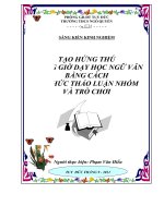 Đề tài Tạo hứng thú trong giờ dạy học ngữ văn bằng cách tổ chức thảo luận nhóm và trò chơi