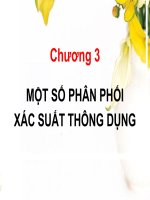 Bài giảng lý thuyết xác suất và thông kê toán chương 3 một số PHÂN PHỐI xác SUẤT THÔNG DỤNG 