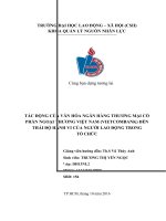 Tác động của văn hóa ngân hàng thương mại cổ phần ngoại thương việt nam vietcombank đến thái độ, hành vi của người lao động trong tổ chức