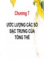 Bài giảng lý thuyết xác suất và thông kê toán chương 7 ước LƯỢNG các số đặc TRƯNG của TỔNG THỂ 