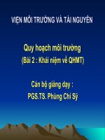 BÀI GIẢNG QUY HOẠCH môi TRƯỜNG bài 2  khái niệm về quy hoạch môi trường 