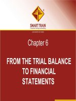 BÀI GIẢNG kế TOÁN QUỐC tế chapter 6   from the trial balance to financial statements 