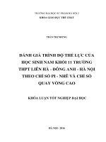 Đánh giá trình độ thể lực của học sinh nam khối 11 trường THPT liên hà   đông anh   hà nội theo chỉ số pi   nhê và chỉ số quay vòng cao 