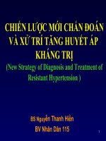 CHIẾN LƯỢC MỚI CHẨN ĐOÁN VÀ XỬ TRÍ TĂNG HUYẾT ÁP KHÁNG TRỊ(New Strategy of Diagnosis and Treatment of Resistant Hypertension )