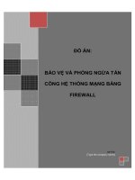 Đồ án Bảo vệ và phòng ngừa tấn công hệ thống mạng bằng firewall