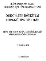 PHẦN 1: TÍNH TOÁN DỰ BÁO ÁP LỰC ĐẤT ĐÁ TÁC DỤNG LÊN KẾT CẤU CHỐNG GIỮ CÔNG TRÌNH NGẦM