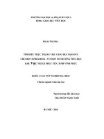 Khoá luận tốt nghiệp tìm hiểu thực trạng việc giáo dục đạo đức cho học sinh khối 4   5 ở một số trường tiểu học khu vực thị xã phúc yên, tỉnh vĩnh phúc 