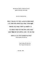 Thực trạng về việc sử dụng phối hợp các phương pháp dạy học tích cực trong dạy học môn tự nhiên và xã hội ở một số trường tiểu học khu vực huyện đông anh   TP hà nội