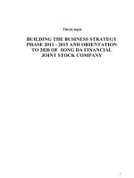 BUILDING THE BUSINESS STRATEGY PHASE 2011   2015 AND ORIENTATION TO 2020 OF  SONG DA FINANCIAL   JOINT STOCK COMPANY
