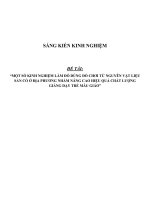 sáng kiến kinh nghiệm một số KINH NGHIỆM làm đồ DÙNG đồ CHƠI từ NGUYÊN vật LIỆU sẳn có ở địa PHƯƠNG NHẰM NÂNG CAO HIỆU QUẢ CHẤT LƯỢNG GIẢNG dạy TRẺ mẫu GIÁO 