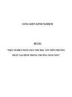 sáng kiến kinh nghiệm một số BIỆN PHÁP GIÚP TRẺ học tốt môn PHƯƠNG PHÁP tạo HÌNH TRONG TRƯỜNG mầm NON 