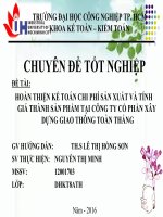 HOÀN THIỆN kế TOÁN CHI PHÍ sản XUẤT và TÍNH GIÁ THÀNH sản PHẨM tại CÔNG TY cổ PHẦN xây DỰNG GIAO THÔNG TOÀN THẮNG 