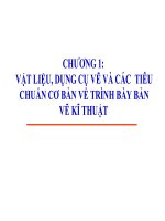 Chương 1 vật LIỆU DỤNG cụ vẽ và NHỮNG TIÊU CHUẨN NHÀ nước về bản vẽ 