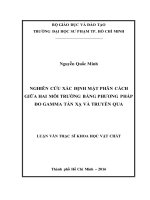 NGHIÊN CỨU XÁC ĐỊNH MẶT PHÂN CÁCH GIỮA HAI MÔI TRƯỜNG BẰNG PHƯƠNG PHÁP ĐO GAMMA TÁN XẠ VÀ TRUYỀN QUA