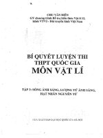 bí quyết luyện thi thpt quốc gia môn vật lý tập 3 sóng ánh sáng, lượng tử ánh sáng, hạt nhân nguyên tử 