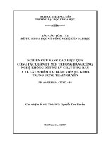 Nghiên cứu nâng cao hiệu quả công tác quản lý môi trường bằng công nghệ không đốt xử lý chất thải rắn y tế lây nhiễm tại bệnh viện Đa khoa Trung ương Thái Nguyên (tt)