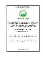 Đánh giá công tác chuyển nhượng, thừa kế, tặng cho quyền sử dụng đất trên địa bàn huyện cao lộc, tỉnh lạng sơn giai đoạn 2012  2015 