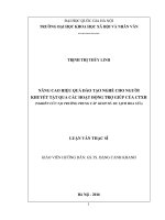 Nâng cao hiệu quả đào tạo nghề cho người khuyết tật vận động qua các hoạt động  trợ giúp của CTXH (nghiên cứu trường hợp tại trường trung cấp kinh tế   du lịch hoa sữa) 