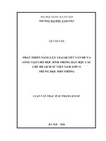 Phát triển năng lực giải quyết vấn đề và sáng tạo cho học sinh trong dạy học các chủ đề lịch sử việt nam lớp 11 trung học phổ thông 