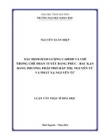 Xác định hàm lượng cadimi, chì có trong chè shan tuyết, bằng phúc   bắc kạn bằng phương pháp phổ hấp thụ và phát xạ nguyên tử 