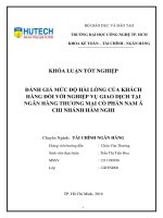 Đánh giá mức độ hài lòng của khách hàng đối với nghiệp vụ giao dịch tại ngân hàng nam á   chi nhánh hàm nghi  
