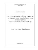 Tội chứa chấp hoặc tiêu thụ tài sản do người khác phạm tội mà có theo luật hình sự Việt Nam (Trên cơ sở thực tiễn địa bàn thành phố Hà Nội)