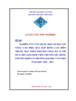 Nghiên cứu ứng dụng một số bài tập nâng cao hiệu quả đập bóng cao biên trước mặt theo phương chạy đà vị trí số 4 cho nam sinh viên chuyên sâu bóng chuyền