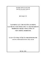 Tạo động lực cho người lao động tại trung tâm tính cước và thanh khoản mobifone thuộc tổng công ty viễn thông mobifone 