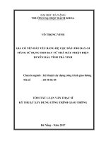 Gia cố nền đất yếu bằng hệ cọc đất tro bay xi măng sử dụng tro bay từ nhà máy nhiệt điện duyên hải, tỉnh trà vinh