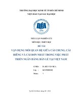 Tiểu luận môn triết học vận dụng mối quan hệ giữa các chung, cái riêng và cái đơn nhất trong việc phát triển ngân hàng bán lẻ tại việt nam 