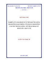 nghiên cứu giải pháp xử lý nền đất yếu dùng cho đường giao thông. ứng dụng cho đường cao tốc trung lương - mỹ thuận đoạn từ km 67+514 ÷ km 73+793