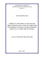 NGHIÊN CỨU TỔNG HỢP VẬT LIỆU POLYME TRÊN CƠ SỞ POLYVINYL ANCOL (PVA) BIẾN TÍNH VỚI TINH BỘT, ỨNG DỤNG LÀM MÀNG SINH HỌC TRONG XỬ LÝ VÀ ĐIỀU TRỊ VẾT THƯƠNG