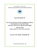 Ứng dụng phương pháp interbrand trong thẩm định giá nhãn hiệu cho mục đích quản trị doanh nghiệp trường hợp tổng công ty tân cảng sài gòn  luận văn thạc sĩ 2016 