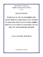 Đánh giá các yếu tố ảnh hưởng đến quyết định lựa chọn nhà cung cấp dịch vụ khai thác hàng lẻ xuất khẩu (đường biển) của các công ty giao nhận vận tải khu vực thành phố hồ chí minh 